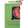 Mathematically Modeling the Electrical Activity of the Heart: From Cell to Body Surface and Back by  Andrew J. Pullan, Leo K. Cheng, and Martin L. Buist