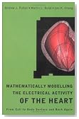 Mathematically Modeling the Electrical Activity of the Heart: From Cell to Body Surface and Back