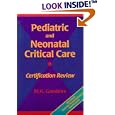 Pediatric and Neonatal Critical Care Certification Review by M. K. Gaedeke