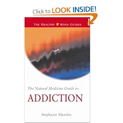 The Natural Medicine Guide to Addiction (Natural Medicine Guides, 6)