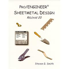 Pro/ENGINEER Sheetmetal Design: Release 20