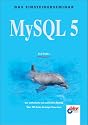 MySQL 5. Einsteigerseminar: Der methodische und ausf&uuml;hrliche Einstieg. &Uuml;ber 350 Seiten Einsteiger-Know-How