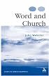 Word And Church: Essays in Church Dogmatics