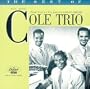 The Best of the Nat King Cole Trio: The Vocal Classics, (1947-1950)