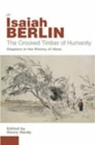 The Crooked Timber of Humanity: Chapters in the History of Ideas