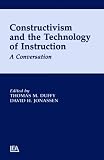 Constructivism and the Technology of Instruction: A Conversation