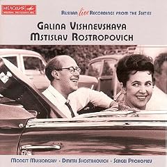Galina Vishnevskaya and Mstislav Rostropovich - Russian Live Recordings from the 1960s