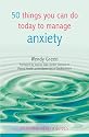 50 Things You Can Do To Manage Anxiety