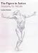 The Figure in Action: Anatomy for Artists