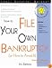 How to File Your Own Bankruptcy: (Or How to Avoid It) (How to File Your Own Bankruptcy)