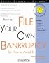 How to File Your Own Bankruptcy: (Or How to Avoid It)