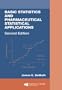 Basic Statistics and Pharmaceutical Statistical Applications, Second Edition (Chapman & Hall/CRC Biostatistics Series)