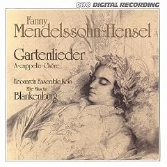 Fanny Mendelssohn-Hensel: Gartenlieder - A Cappella Choral Songs