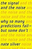 By Nate Silver :The Signal and the Noise [Hardcover]