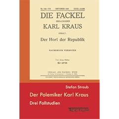 Der Polemiker Karl Kraus. Drei Fallstudien