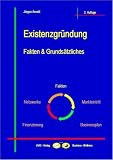 Der Existenzgründerzyklus: Existenzgründung - Fakten & Grundsätzliches