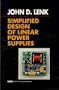 Simplified Design of Linear Power Supplies (EDN Series for Design Engineers)