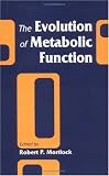 The Evolution of Metabolic Function