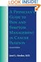 A Physician's Guide to Pain and Symptom Management in Cancer Patients (Physician's Guide to Pain & Symptom Management in Cancer Patients (Abrahm))