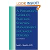 A Physician's Guide to Pain and Symptom Management in Cancer Patients (Physician's Guide to Pain & Symptom Management in Cancer Patients (Abrahm))