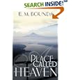 A Place Called Heaven by  Edward M. Bounds