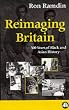 Reimaging Britain: 500 Years of Black and Asian History