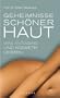 Geheimnisse sch�ner Haut: Was Antiaging und Kosmetik leisten
