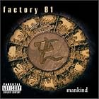 Click here to buy Mankind by Factory 81 .