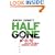 Half Gone: Oil, Gas, Hot Air and the Global Energy Crisis