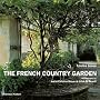 The French Country Garden: New Growth on Old Roots