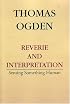 Reverie and Interpretation