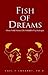 Image of Fish of Dreams: More Field Notes Of A Wildlife Psychologist
