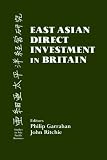 East Asian Direct Investment in Britain (Studies in Asia Pacific Business)