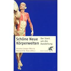Sch�ne Neue K�rperwelten: Der Streit um die Ausstellung