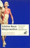 Sch�ne Neue K�rperwelten: Der Streit um die Ausstellung