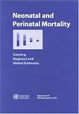 Neonatal and Perinatal Mortality
 Country
 Regional and Global Estimates,
Jelka Zupan