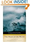 The Heart of the World: A Journey to the Last Secret Place