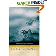 The Heart of the World: A Journey to the Last Secret Place