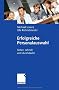 Erfolgreiche Personalauswahl: Sicher, schnell und durchdacht
