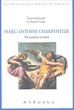 Revue Pierre Mardaga  / Marc-Antoine Charpentier : Un musicien retrouvé