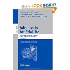 Advances in Artificial Life: 9th European Conference, ECAL 2007, Lisbon, Portugal, September 10-14, 2007, Proceedings (Lecture Notes in Computer Science / Lecture Notes in Artificial Intelligence)
