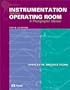 Instrumentation for the Operating Room: A Photographic Manual (Instrumentation for the Operating Rooom, 5th ed)