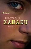 Xanadu: Roman - Julie Anne Peters