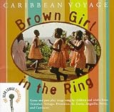 Caribbean Voyage: Brown Girl in the Ring