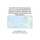 The 2007-2012 World Outlook for Factory-Assembled, Refrigeration-Type Heat Transfer Finned Gravity... by Philip M. Parker