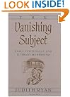 The Vanishing Subject: Early Psychology and Literary Modernism
