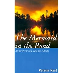 The Mermaid in the Pond: An Erotic Fairy Tale for Adults