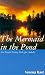 The Mermaid in the Pond: An Erotic Fairy Tale for Adults