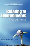 Produkt-Bild: Relating to Environments: A New Look at Umwelt (Hc) (Advances in Cultural Psychology)