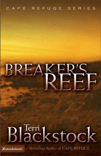 Breaker's Reef (Cape Refuge, No. 4) by Terri Blackstock (2005-03-01)